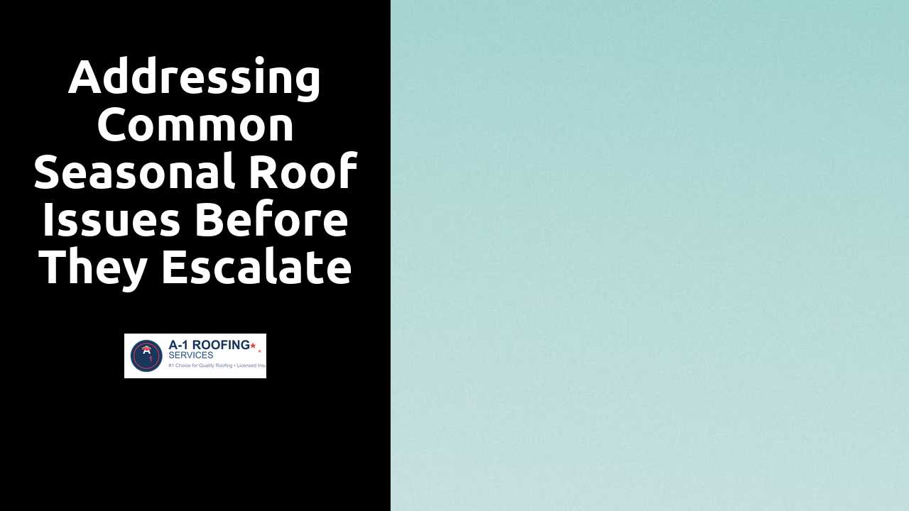 Addressing Common Seasonal Roof Issues Before They Escalate