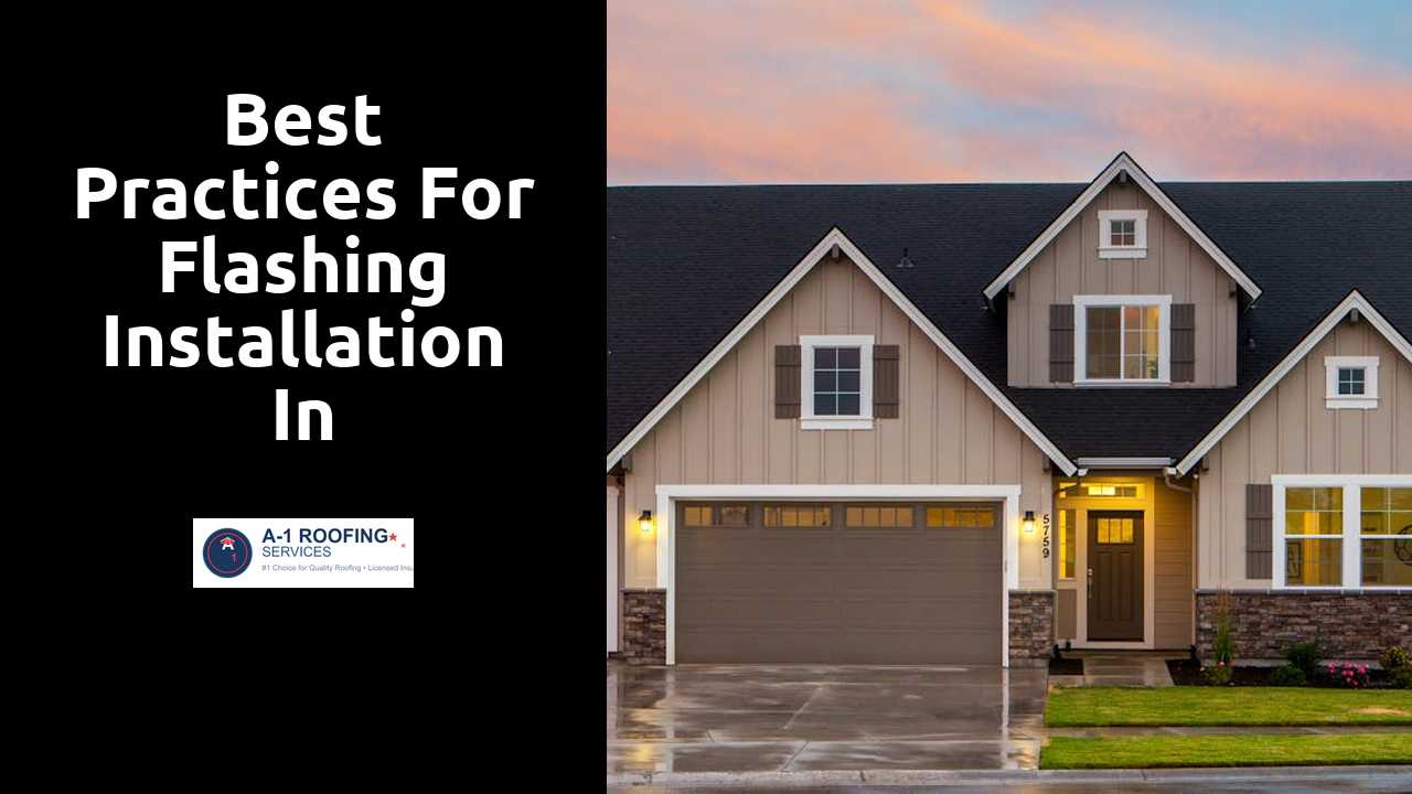 Best Practices for Flashing Installation in Residential Roofs