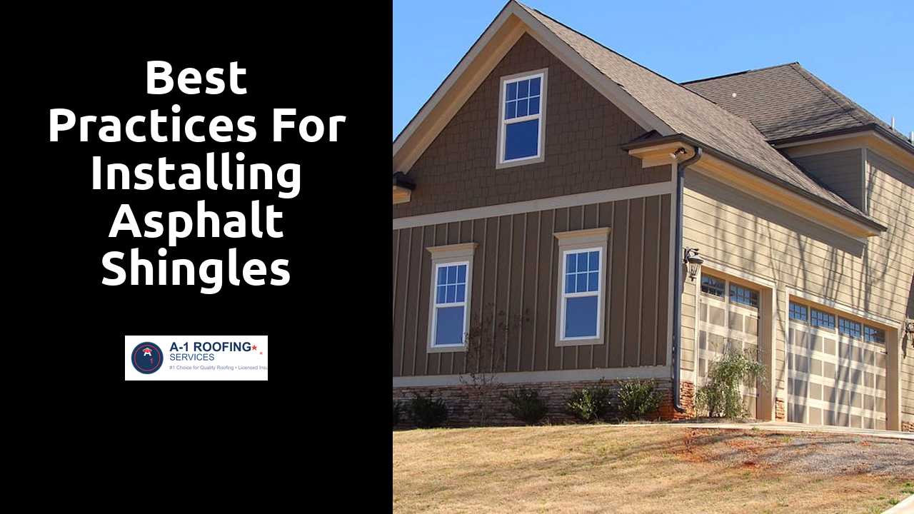 Best Practices for Installing Asphalt Shingles