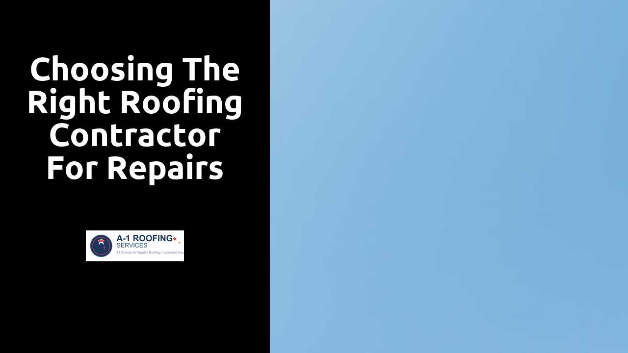 Choosing the Right Roofing Contractor for Repairs