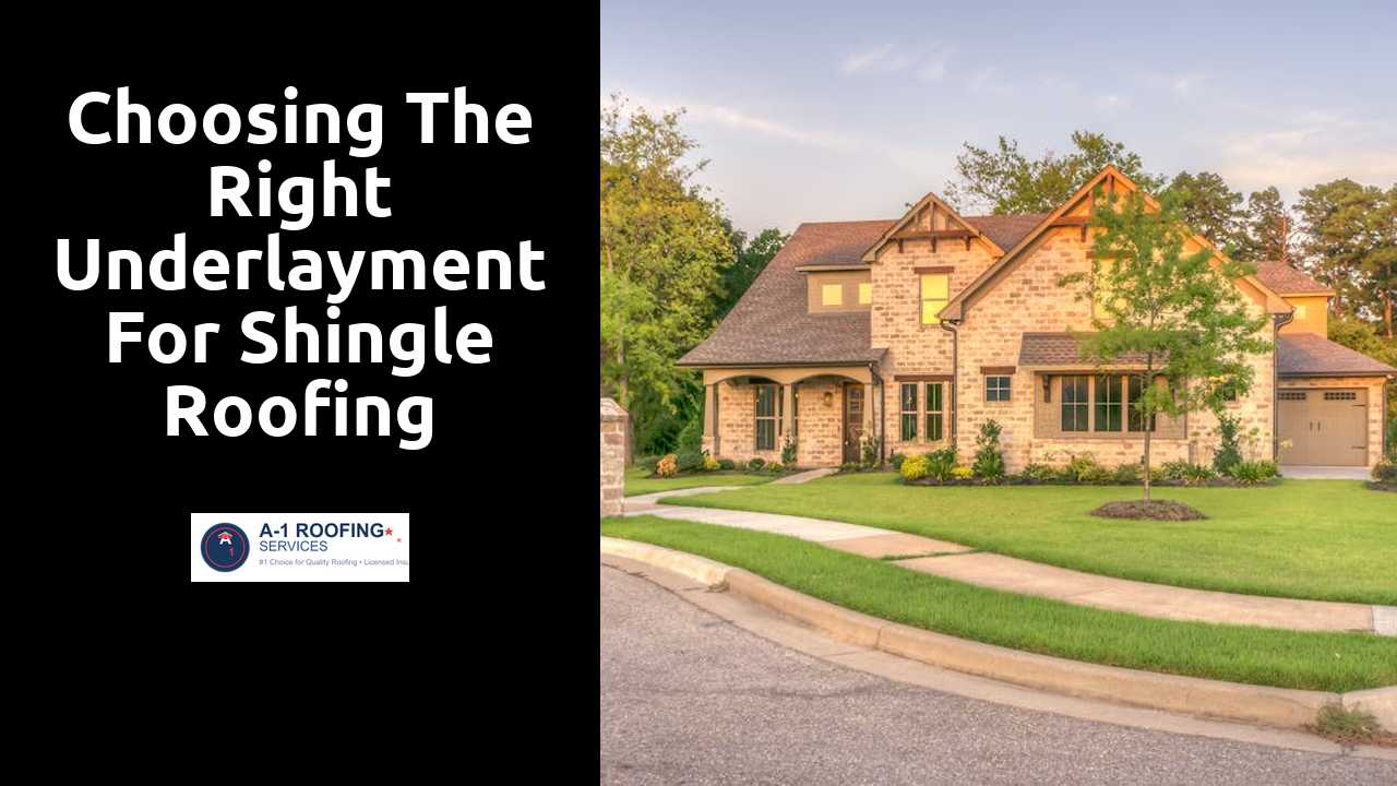 Choosing the Right Underlayment for Shingle Roofing