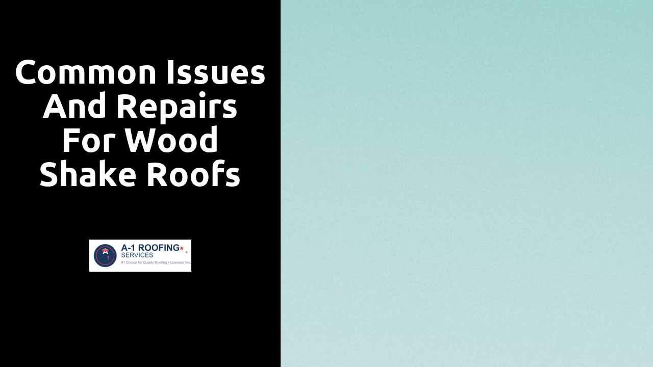Common Issues and Repairs for Wood Shake Roofs