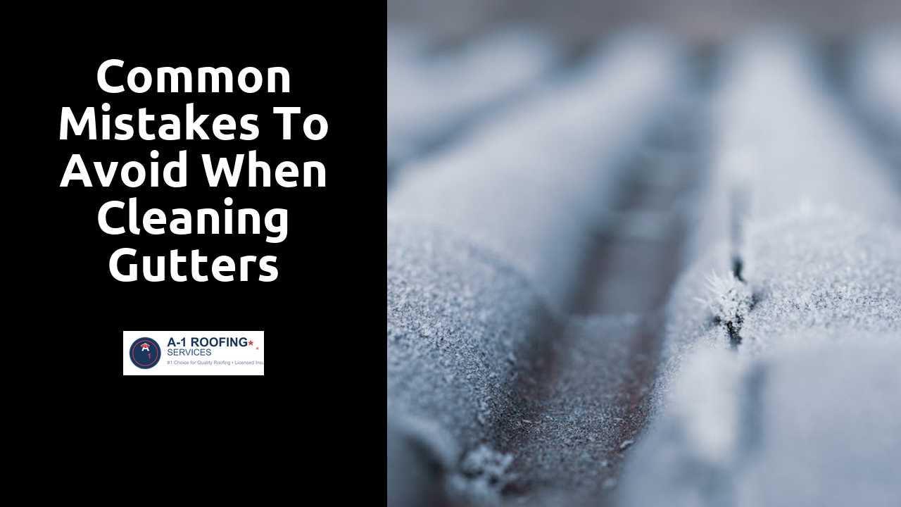 Common Mistakes to Avoid When Cleaning Gutters