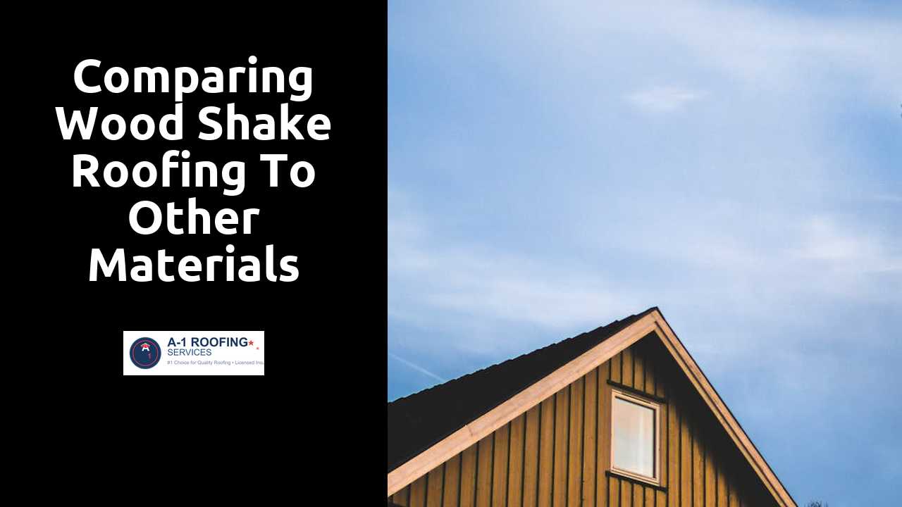 Comparing Wood Shake Roofing to Other Materials