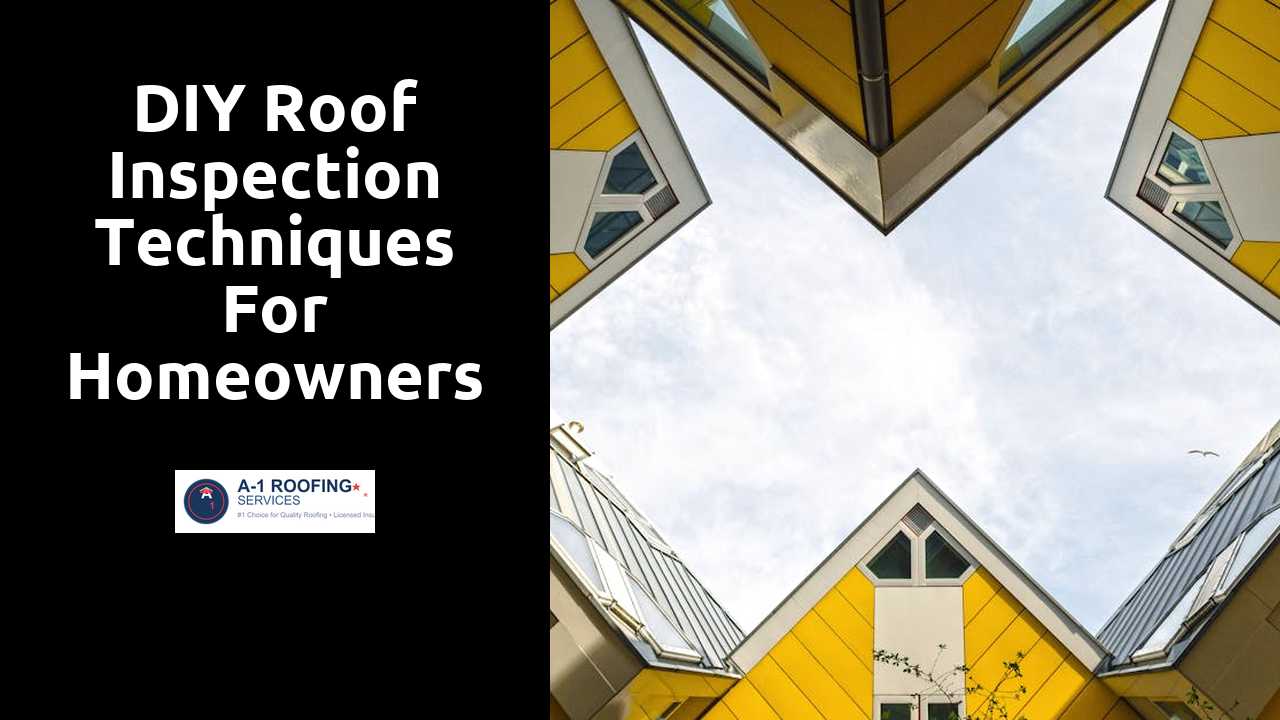 DIY Roof Inspection Techniques for Homeowners