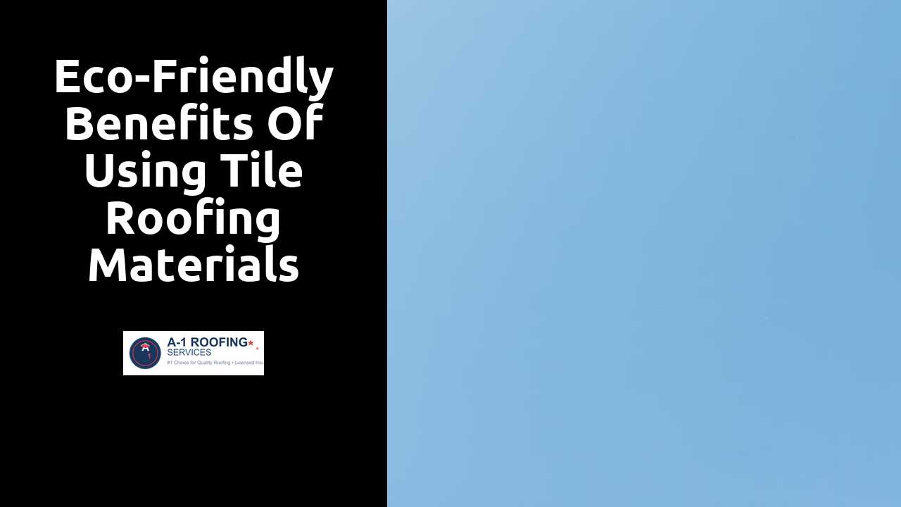 Eco-Friendly Benefits of Using Tile Roofing Materials