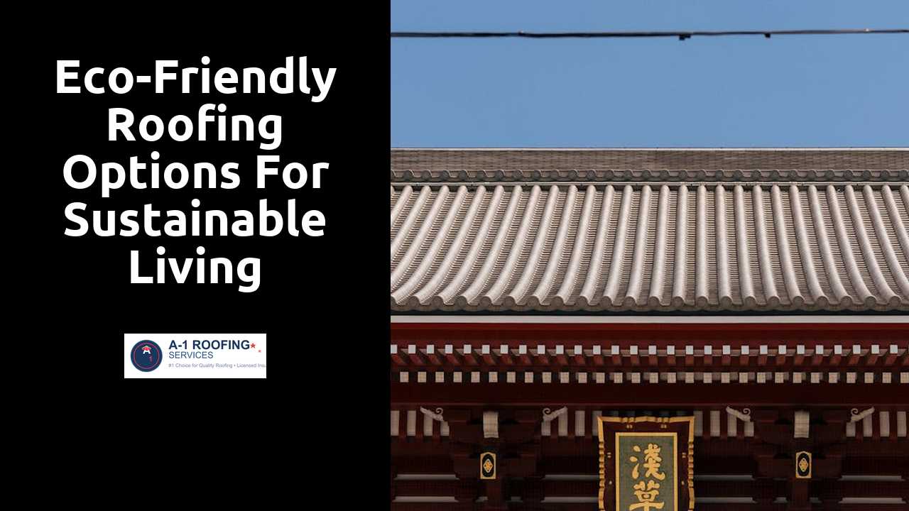 Eco-Friendly Roofing Options for Sustainable Living
