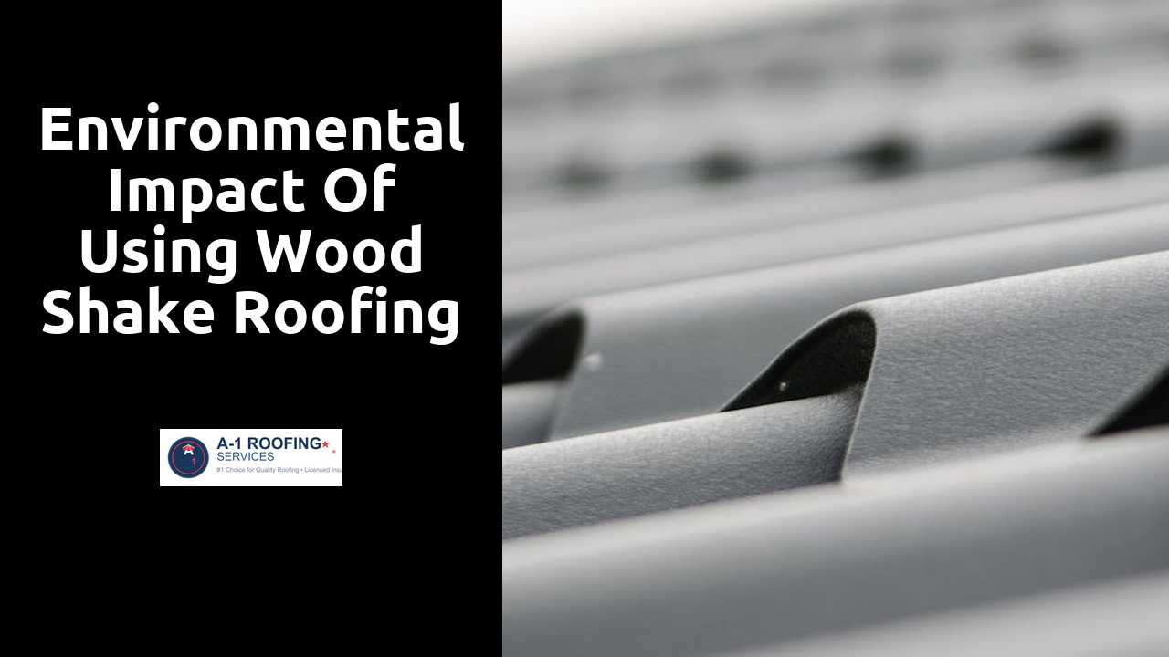 Environmental Impact of Using Wood Shake Roofing