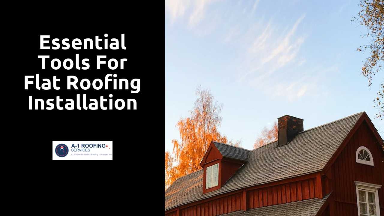 Essential Tools for Flat Roofing Installation