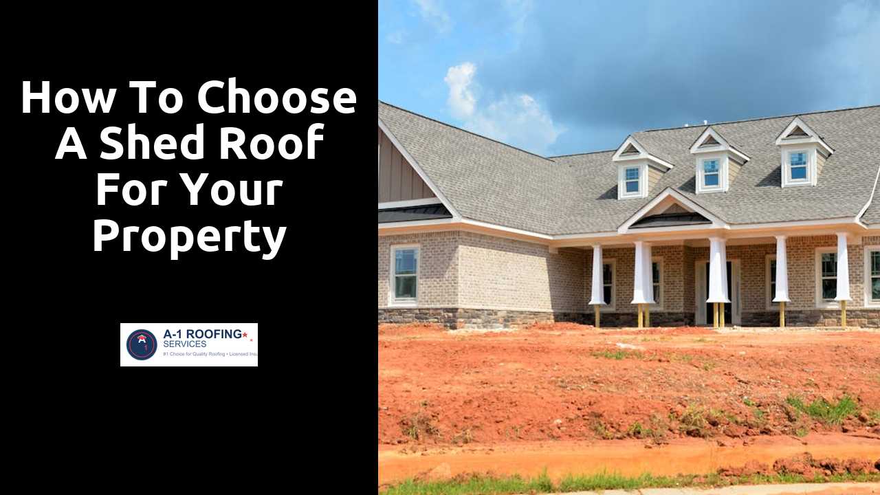 How to Choose a Shed Roof for Your Property