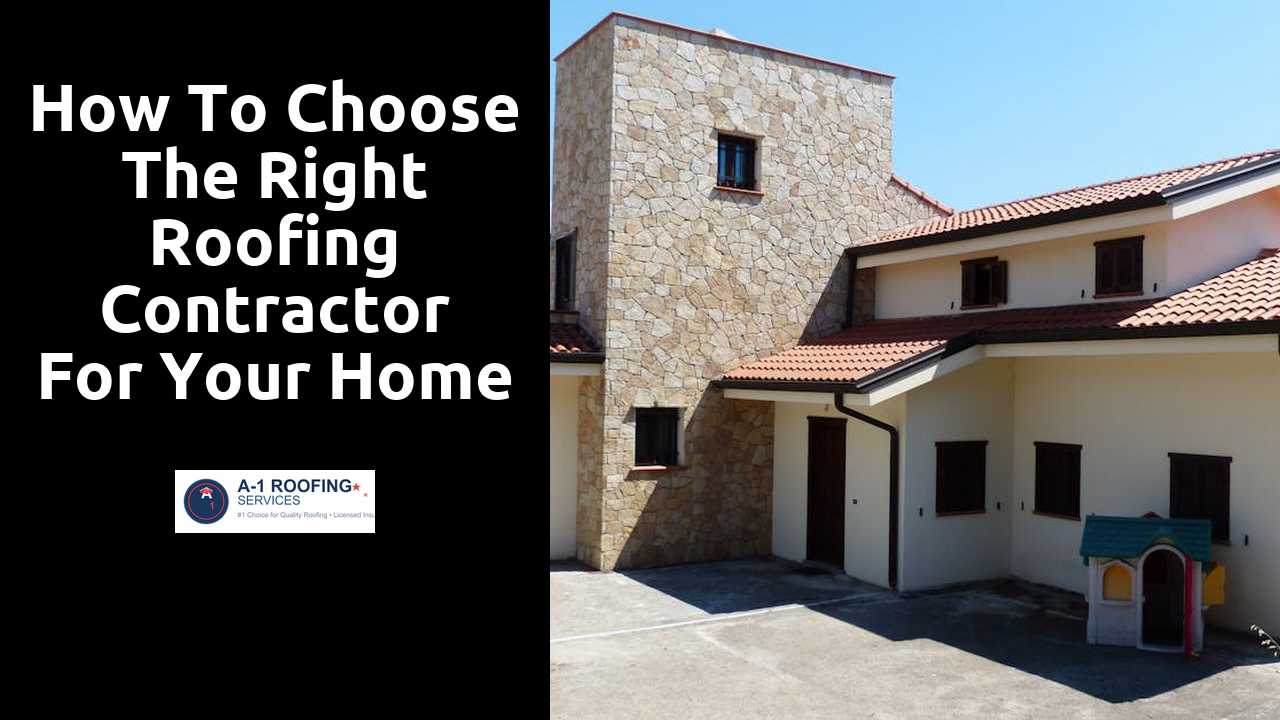 How to Choose the Right Roofing Contractor for Your Home