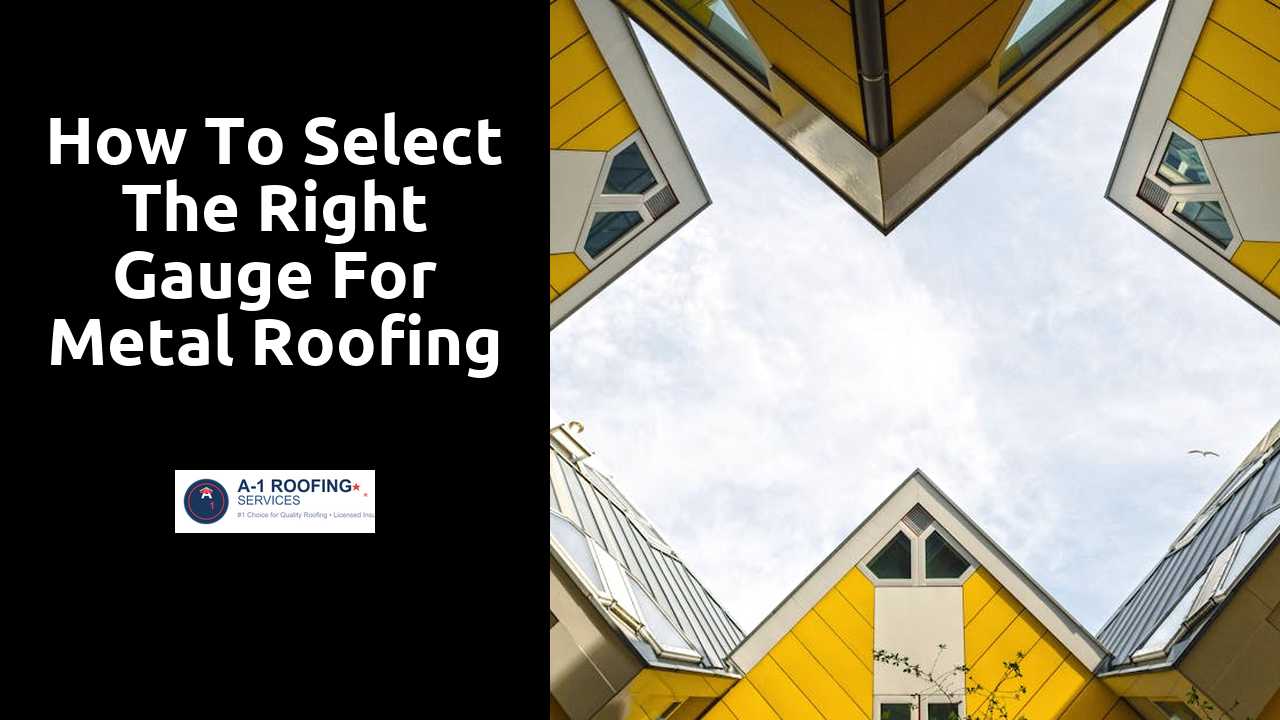 How to Select the Right Gauge for Metal Roofing