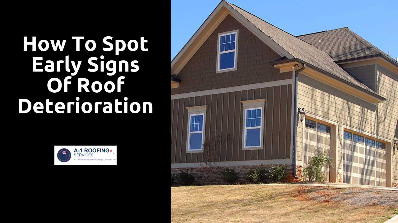How to Spot Early Signs of Roof Deterioration