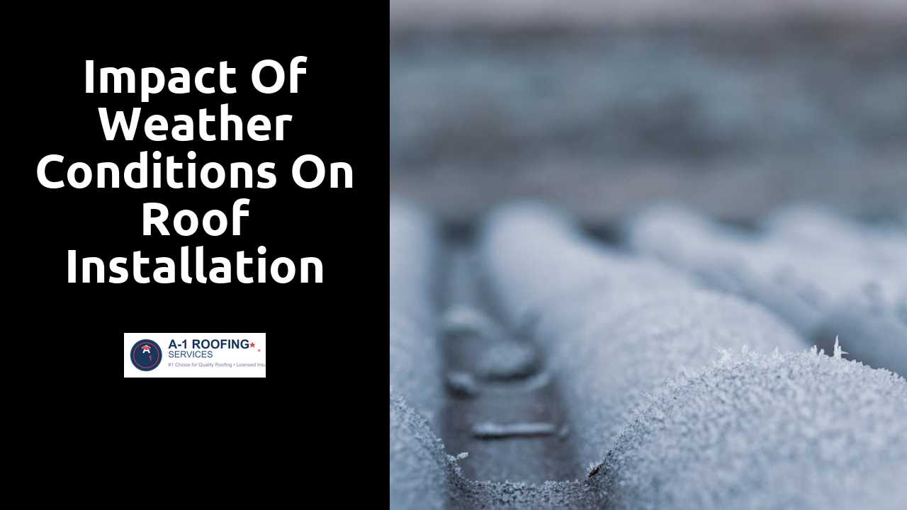 Impact of Weather Conditions on Roof Installation