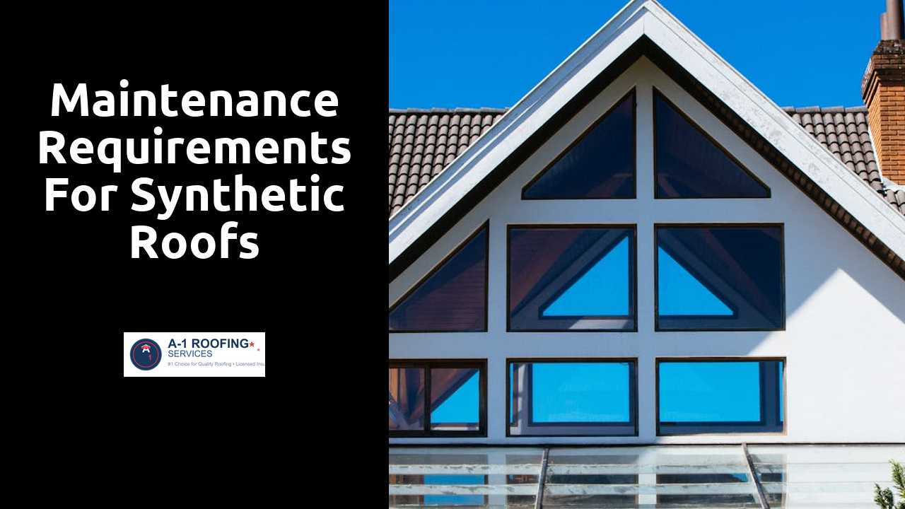 Maintenance Requirements for Synthetic Roofs