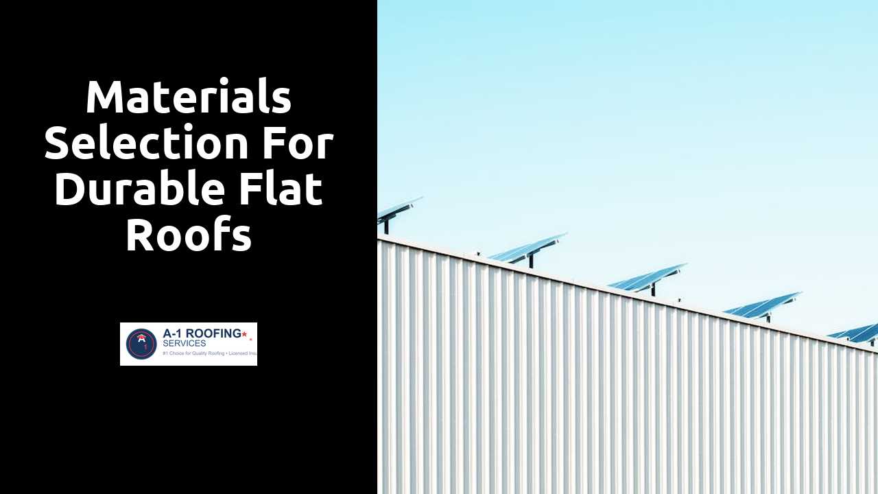 Materials Selection for Durable Flat Roofs