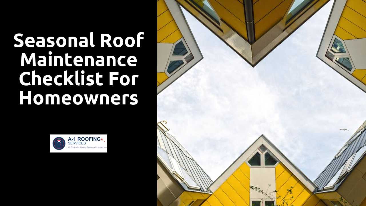 Seasonal Roof Maintenance Checklist for Homeowners