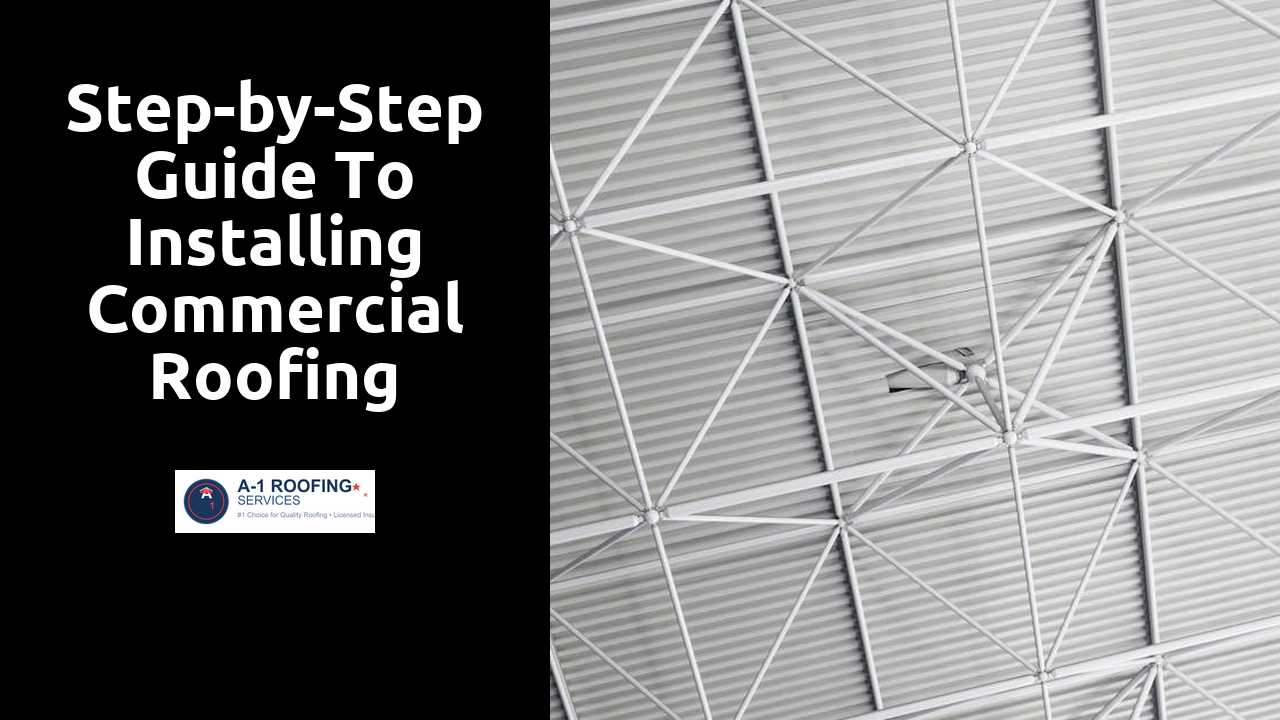 Step-by-Step Guide to Installing Commercial Roofing Systems
