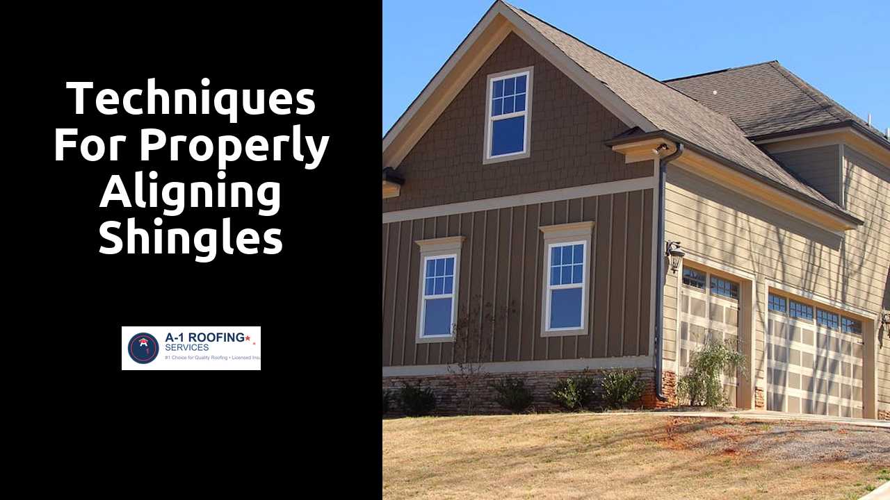 Techniques for Properly Aligning Shingles