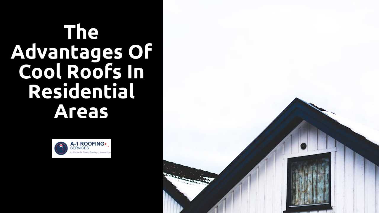 The Advantages of Cool Roofs in Residential Areas