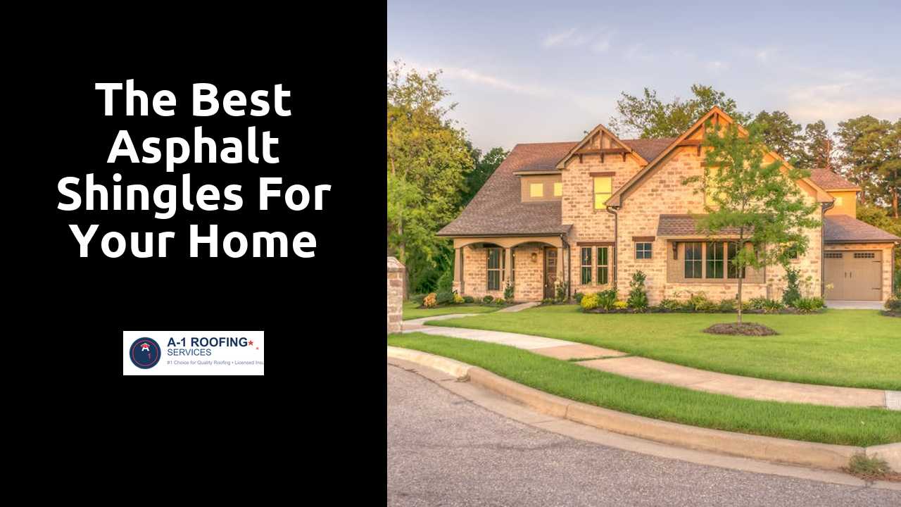 The Best Asphalt Shingles for Your Home
