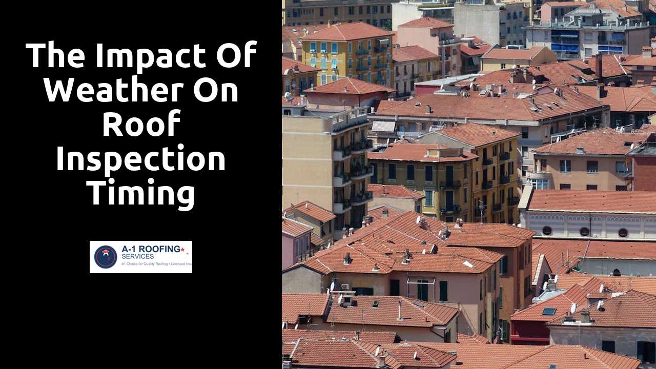 The Impact of Weather on Roof Inspection Timing