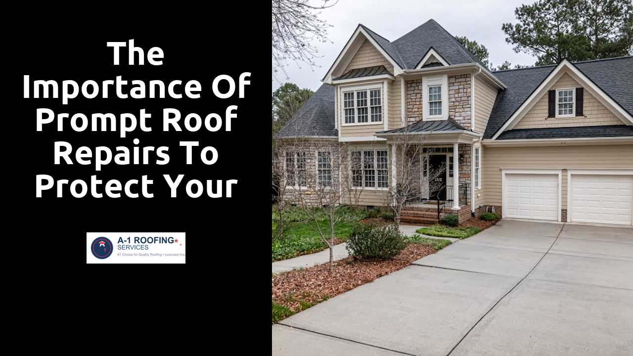 The Importance of Prompt Roof Repairs to Protect Your Home