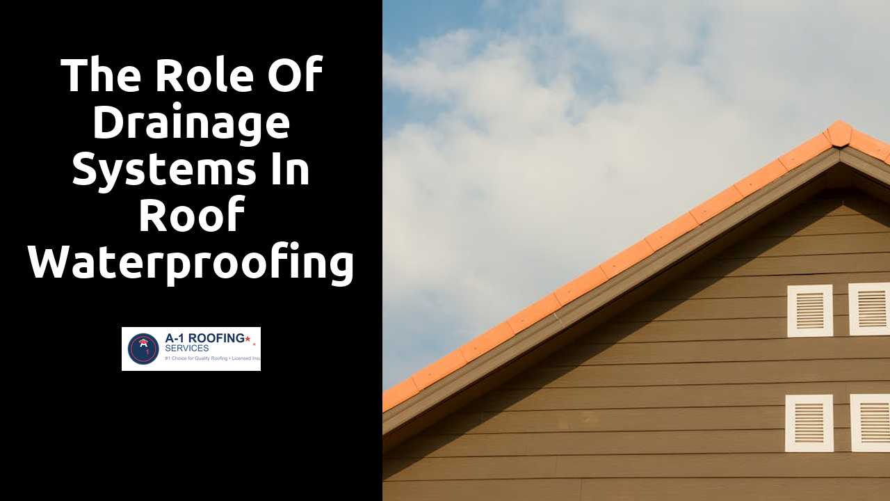 The Role of Drainage Systems in Roof Waterproofing