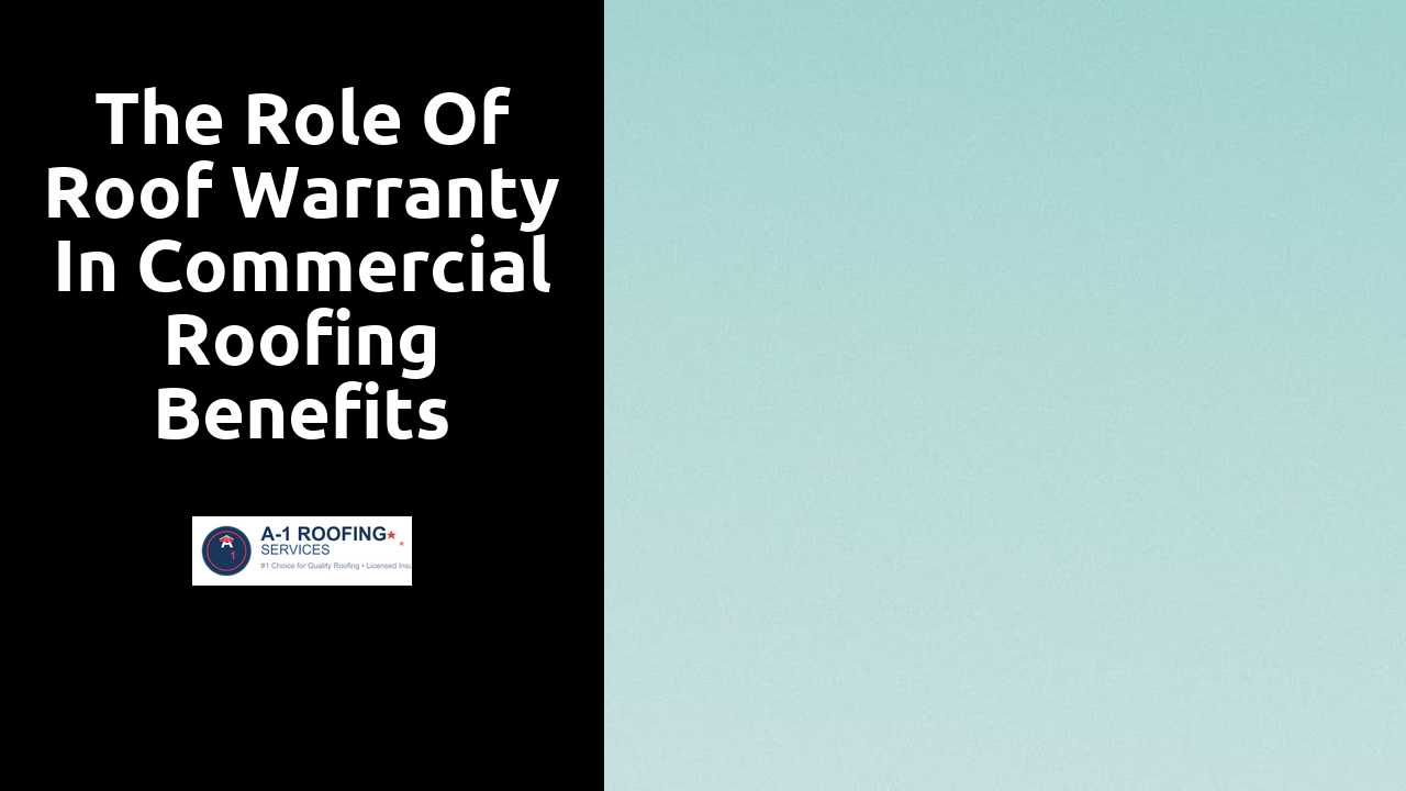 The Role of Roof Warranty in Commercial Roofing Benefits