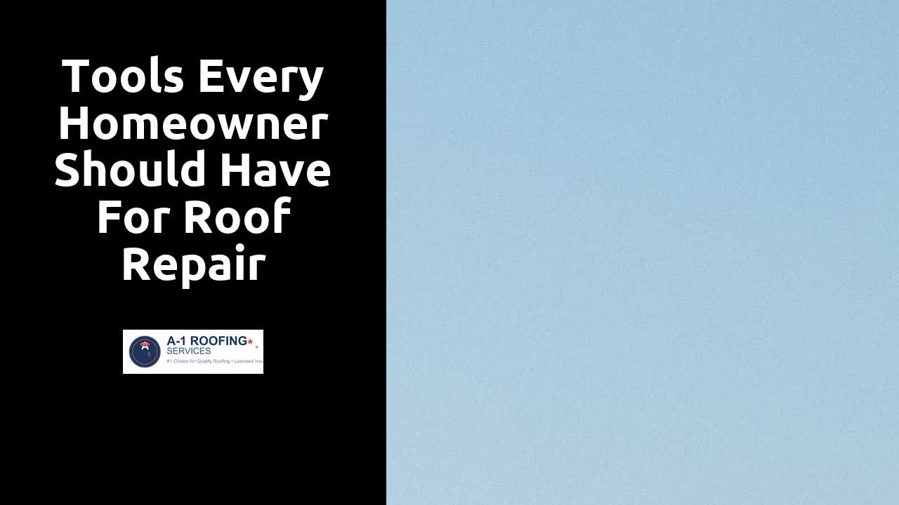 Tools Every Homeowner Should Have for Roof Repair