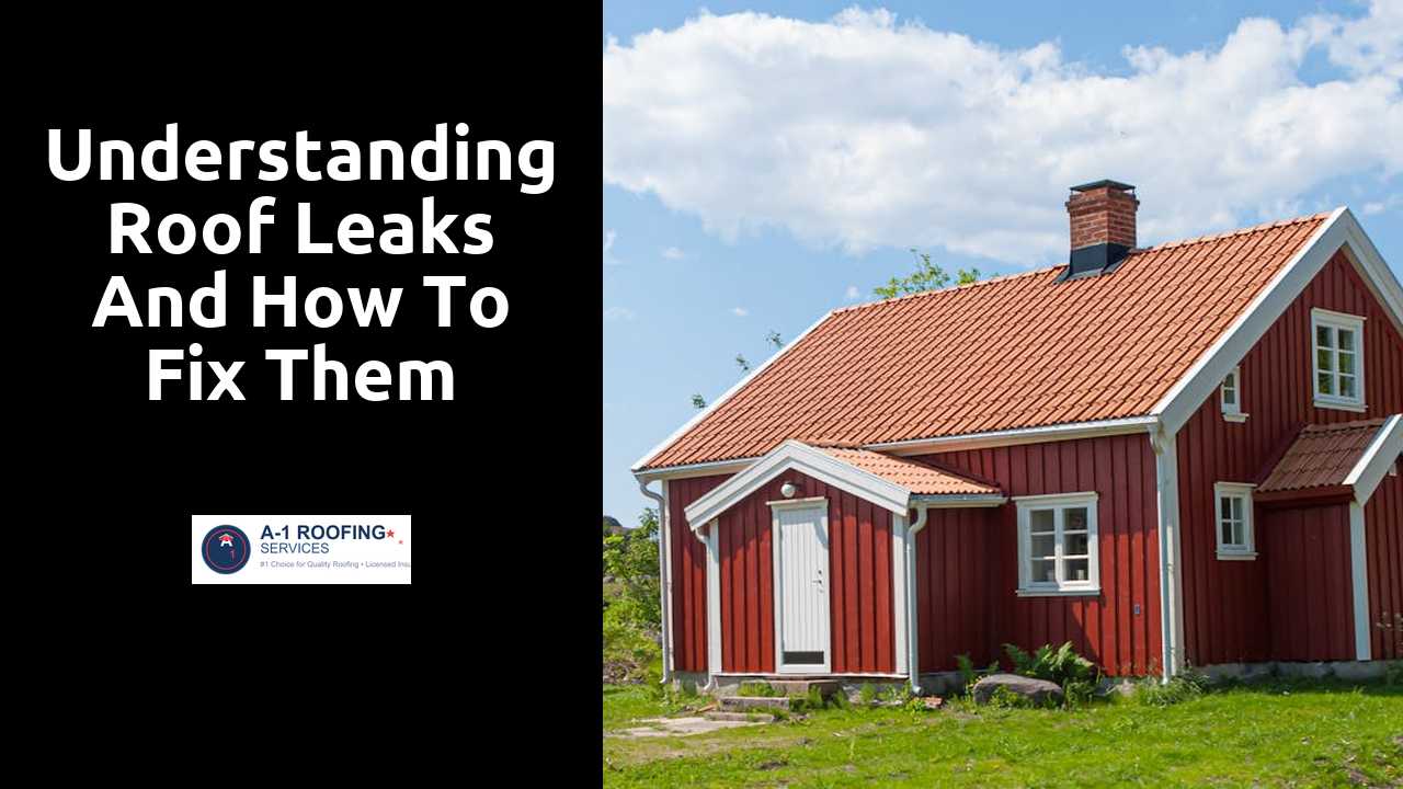Understanding Roof Leaks and How to Fix Them