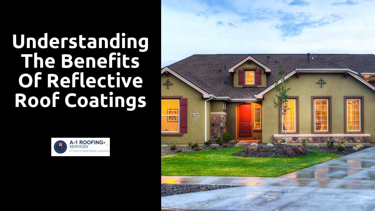 Understanding the Benefits of Reflective Roof Coatings